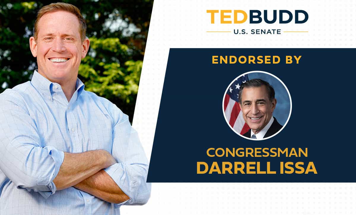 Congressman Darrell Issa Endorses Ted Budd for US Senate
